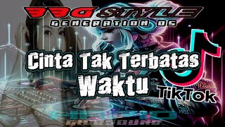 DJ Cinta Tak Terbatas Waktu [ New Remix Hafid Giebsound ] BBG Style Generation 05