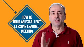 Lessons Learned Meeting How To Make It Excellent
