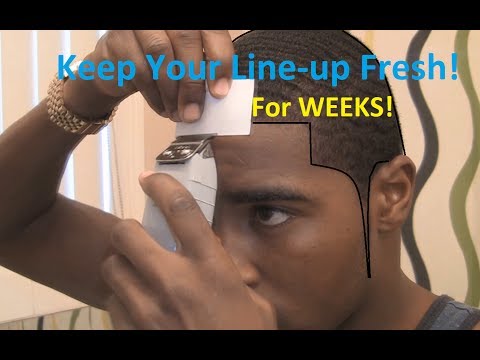 How to Keep Your Line-up Fresh after a Hair Cut! How to Keep Your Line-up Fresh after a Hair Cut!
