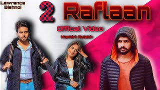 2 Raflaan (Full Video)Mankirt Aulakh Ft Gurlez Akhter Shree Brar,Desi Crew | Lawrence bishnoi video