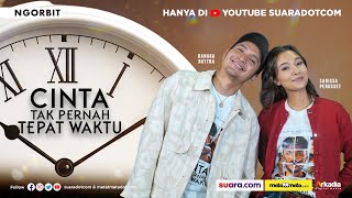 Film Cinta Tak Pernah Tepat Waktu Kisahkan Pergulatan Mencari Makna Cinta | NGORBIT