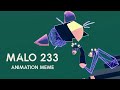 2D/3D ANIMATION MEME | MALO 233