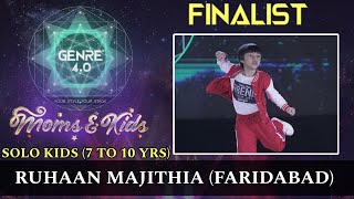 SOLO KIDS CATEGORY (7 TO 10 YRS) FINALIST- Ruhaan | Genre 4.0 Moms \u0026 Kids | Dance Competition