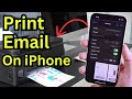 How to Print Email from iPhone 17 | 16 Pro | Pro Max | 16e