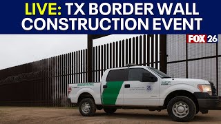 LIVE: Texas border wall construction kick-off event