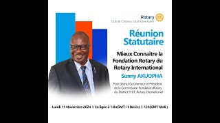 Mieux connaître la Fondation Rotary du Rotary International--PDG Sunny AKUOPHA