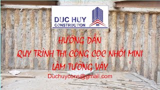 16.  Quy trình thi công cọc nhồi tiết diện nhỏ làm tường vây,