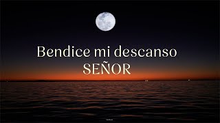 Oración para antes de Dormir – Bendice mi Descanso