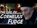 The Life Of Cornelius Fudge