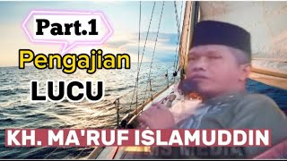 Part.1 Pengajian LUCU - Nada Dan Dakwa Islami KH MA'RUF ISLAMUDDIN Seragen-@muallimfz