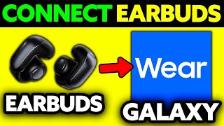 How To Connect Earbuds to Galaxy Wearable (2025) - Step by Step