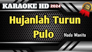 HUJANLAH TURUN PULO || Karaoke Minang Nada Wanita Versi Terbaru 2024 Live HD