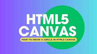 How to Draw a Circle in HTML5 Canvas | HTML5 Canvas speed tutorial