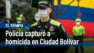 Policía capturó a homicida en Ciudad Bolívar | El Tiempo