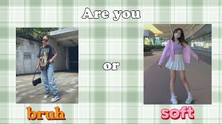 Are you a BRUH✨ or SOFT girl🍭|| PART 1 || Aesthetic quiz