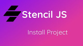 StencilJS tutorial - basic Install and overview