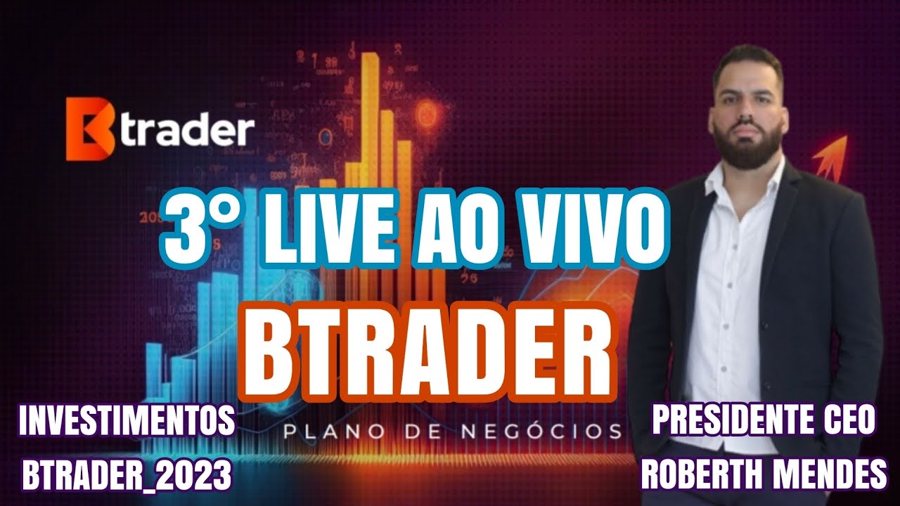 🔴 3° LIVE BTRADER AO VIVO 🔴 COM CEO ROBERTH MENDES. 📈📊📉 🚀 MELHOR ...