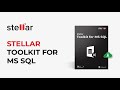 Stellar Repair MS SQL: Restore SQL Database from Corrupt Backup File, SQL Backup Recovery Software