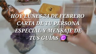 Hoy lunes 24 de febrero (derrotad@) carta de tu persona especial y mensaje @NAYADESOLMEDIUM