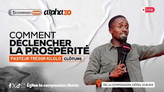 COMMENT DECLENCHER LA PROSPERITE - PASTEUR TRESOR KILOLO - CLOTURE ALPHA 30