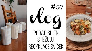 VLOG #57 | recykluju svíčky a stěžuju si!🕯