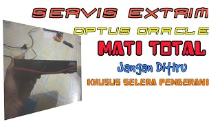 SERVIS OPTUS ORACLE MATI TOTAL CARA EXTRIM JANGAN DITIRU KHUSUS SELERA PEMBERANI