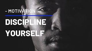 DISCIPLINE YOURSELF - Motivational Speech Self Discipline Affirmations
