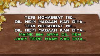 Teri Mohabbat Ne Dil Mein Karaoke Rang
