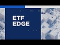 ETF Edge, November 18, 2024