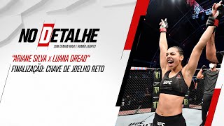 NO DETALHE com Demian Maia e Román Laurito: A Chave de Joelho de Ariane da Silva | UFC Fight Pass