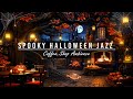 🎃Haunted House Halloween Ambience 🦇 Relaxing Piano Jazz Music & Warm Fireplace for a Spooky Night