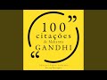 Capítulo 1.2 - 100 Citações de Mahatma Gandhi