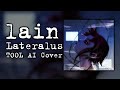 Lain - Lateralus (TOOL) [AI Cover]