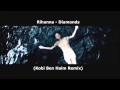 Rihanna - Diamonds (Kobi Ben Haim Remix)