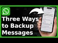 3 Ways To Backup WhatsApp Messages