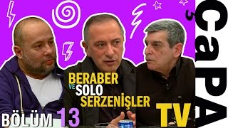 Beraber ve Solo Serzenişler ✖️ Fatih Altaylı- Bölüm 13