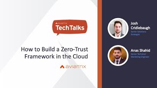 TechTalk | How to Build a Zero-Trust Framework in the Cloud