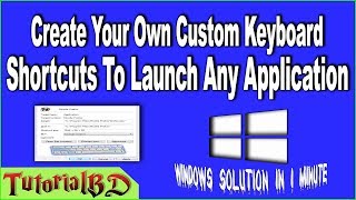 Create Keyboard Shortcuts To Launch Windows Application Easily