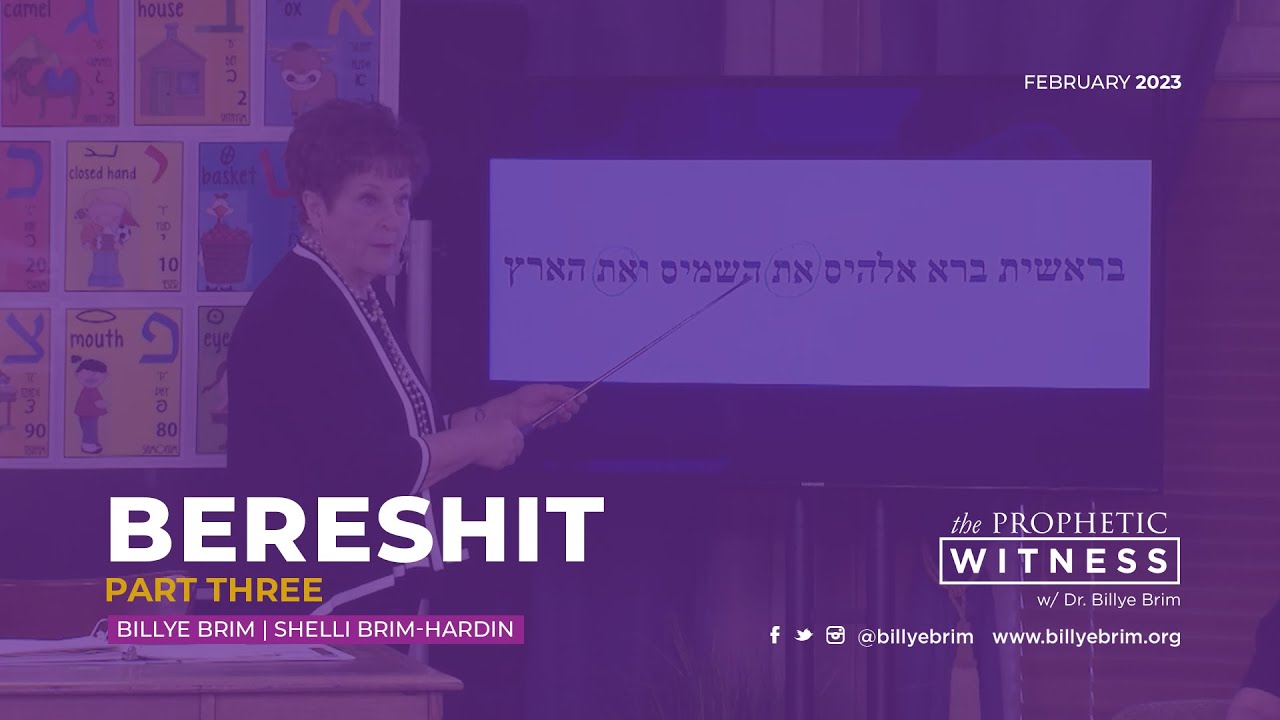 Prophetic Witness Bereshit Part Three Youtube
