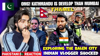 13 lac Subscribers Indian Traveller vloger Shocked to See The development of Kathmandu Nepal |Thamel