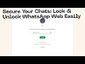 How to Lock WhatsApp Web & Keep Your Chats Safe