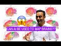 AI for Brain Maps