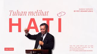 Tuhan Melihat Hati - 22 Des 2024 - Pdt. Rohantjen Girsang