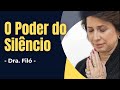 O Poder do Silêncio - A Chave para Transformar Sua Vida Espiritual - Dra. Filó - ✝️ - Áudio #drafiló