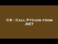 C# : Call Python from .NET