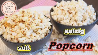 Bestes Kino Popcorn selber machen ob Süß oder Salzig/ ganz einfach und so lecker/ Popcorn Rezept