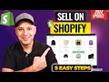 How to Sell on Shopify in 2024 - Simple 5 Step Process