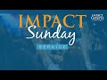 Impact Gospel Centre | Sunday Service | 24-11-2024