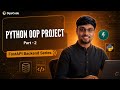 Build a Real Project Using Python OOP (Part-2) | FastAPI series #4