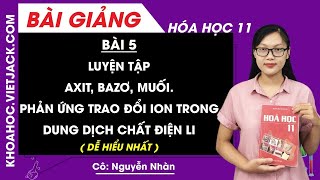 Luyện tập Axit, bazơ và muối - Phản ứng trao đổi ion trong dung dịch các chất điện li - Bài 5